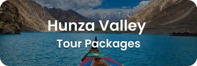 hunza valley tour packages